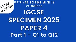 IGCSE 2025 Specimen Paper 4 Mathematics for examination from 2025 | 0580/04/sp/25 | part 1/2