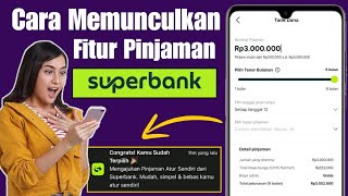 Cara Memunculkan Fitur Pinjaman ( PAS ) Superbank 2024 || Pinjam Uang Di Superbank