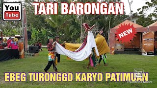 TARI BARONGAN#EBEG TURONGGO KARYO PATIMUAN