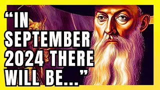 THE SHOCKING PREDICTIONS OF NOSTRADAMUS ARE ABOUT TO HAPPEN | PROPHECY 2024