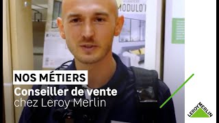 Nos métiers - Aymeric, Conseiller de vente | Leroy Merlin