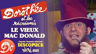 DOROTHÉE et les Récréamis - Le vieux Mac Donald | Discopuce | LE JARDIN DES CHANSONS