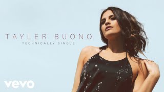 Tayler Buono - Technically Single (Audio)