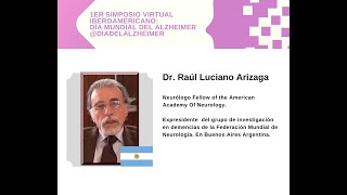 1er Simposio Virtual Iberoamericano Día del Alzheimer 2021-Dr.Raúl Arizaga de Buenos Aires,Argentina