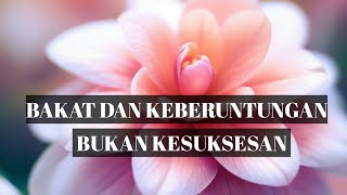 MOTIVASI | Sukses bukan hanya tentang bakat dan keberuntungan