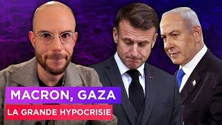 GAZA : Emmanuel Macron avoue sa propre HYPOCRISIE ! - Clément Viktorovitch