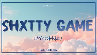 DAY6 'SHXTTY GAME' LYRICS (데이식스 SHXTTY GAME 가사) [Han_Rom_Eng]