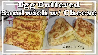 6-INGREDIENT PERFECT BREAKFAST " Egg Buttered Sandwich with Cheese " | Kusina ni Zeny