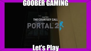 Let's Play Goober | Portal 2| Chapter 1