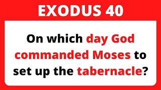 Unlocking the Power of the Exodus 40 Quiz