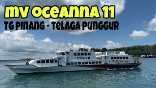 MV OCEANNA 11 TG PINANG TELAGA PUNGGUR