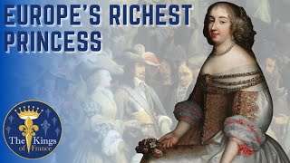 Anne Louise Marie D'Orléans - Europe's Richest Princess