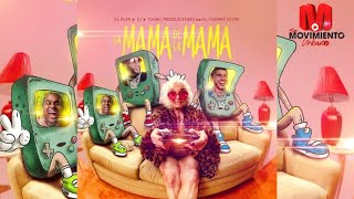 La Mamá de la mama- El Alfa “El Jefe” x CJ x El Cherry Scom (Chael Prod)