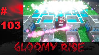 Lp. Gloomy Rise #103 Ещё больше маныыыыыыыы:)