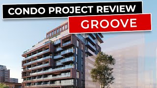 Groove Condos Review @ St Clair + Bathurst