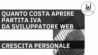 Quanto costa aprire partita Iva da Sviluppatore Web - Crescita Personale & Marketing