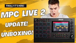 MPC Live 2 Update - Unboxing