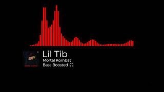 Lil Tib - Mortal Kombat (Bass Boosted 🎧)