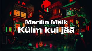 Merilin Mälk - Külm kui jää [bass boost]