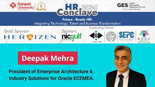 HR Conclave2024: Mr.Deepak Mehra, President of Enterprise Architecture & Ind. Sol. for Oracle ECEMEA