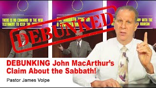 DEBUNKING John MacArthur’s Claim About the Sabbath!