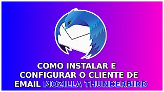 Como Instalar o Cliente de Email Thunderbird