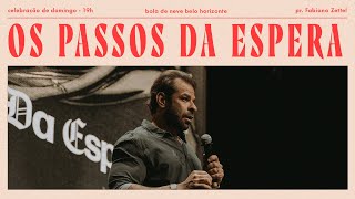 Pr. Fabiano Zettel - Os Passos da Espera