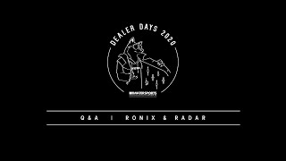 Dealer Days - Q&A - Ronix / Radar