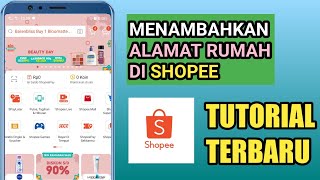 Cara menambahkan alamat di Shopee, Cara mengisi Alamat di Aplikasi Shopee