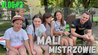 MALI MISTRZOWIE - VLOG#3