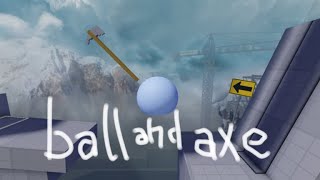 BALL AND AXE DİYE GARİP BİR OYUN?