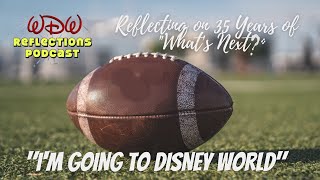 What's Next? I'm Going to Disney World! Reflecting on 35 Years of the famous Super Bowl ad!