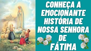 [NOVO]A História de Nossa Senhora de Fátima,Profecias de Nossa Senhora de Fátima, segredos de Fátima