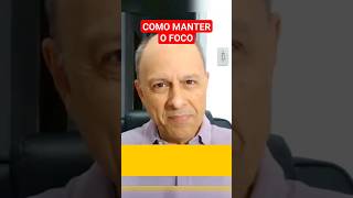 COMO MANTER O FOCO? #foco #shorts #dicas #coach #produtividade #procrastinacao