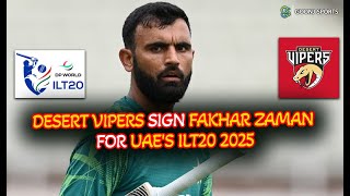 DESERT VIPERS SIGN FAKHAR ZAMAN FOR UAE's ILT20 2025 | Goonj Sports