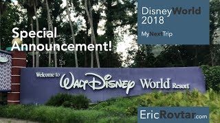 Special Announcement! My Next Trip - Disney World 2018 - EricRovtar.com