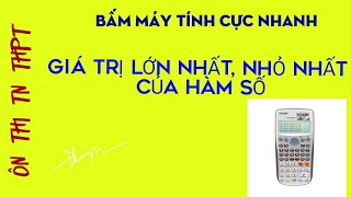 TÍNH GTLN - GTNN CỦA HÀM SỐ BẰNG MTBT