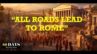 DAY 20 & 21  "SIENA TO ROME & ROME HISTORY" '80DAYS' Round the World Travel Series  Paul G Roberts