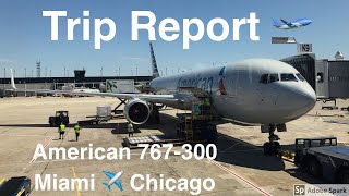 TRIP REPORT | American Airlines 767 | Miami to Chicago |