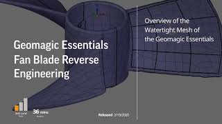 Geomagic Essentials - Fan Blade Reverse Engineering