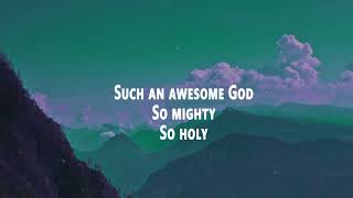 Such an Awesome God   Maverick City Music Feat  Maryanne J Georgelyrics