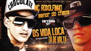 MC Rodolfinho e MC Menor do Chapa - Os Vida Loka tão de Volta (DJ Biel Rox) Lançamento 2013