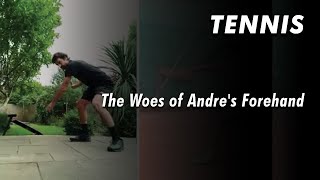 199 The Woes of Andre's Forehand. Part#1