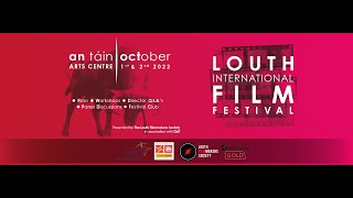 Louth Internation Film Festival submission promo 2022