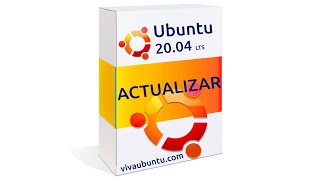 ACTUALIZAR A UBUNTU 20.04