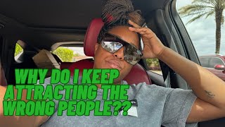 WHY DO I KEEP ATTRACTING THE WRONG PEOPLE?/ HOUSE RENIVATIONS/ TCOOKSWITHFLAVE/MOVING OUT