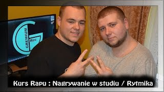 Kurs Rapu : Nagrywanie w studiu / Rytmika - odpowiada Kozim