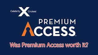 Celebrity Cruises Premium Access Pass Review: Was It Worth It? Disappointing Experience Overall