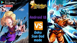 Android 18 Vs Goku Super Sian God Mode #android Legends Of Dragon Ball Fights