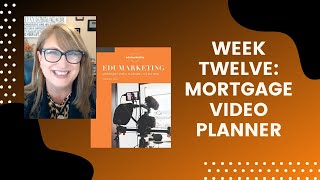 Week Twelve Video Planner